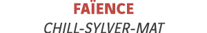 Faïence chill-SYLVER-mat