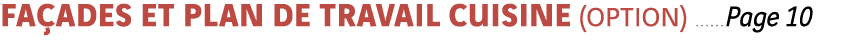 Façades et plan de travail Cuisine (option) Page 10