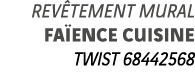 Revêtement mural Faïence Cuisine TWIST 68442568