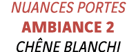 Nuances portes Ambiance 2 chêne Blanchi